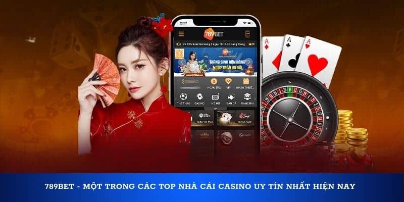 789bet - một trong các top nhà cái casino uy tín nhất hiện nay