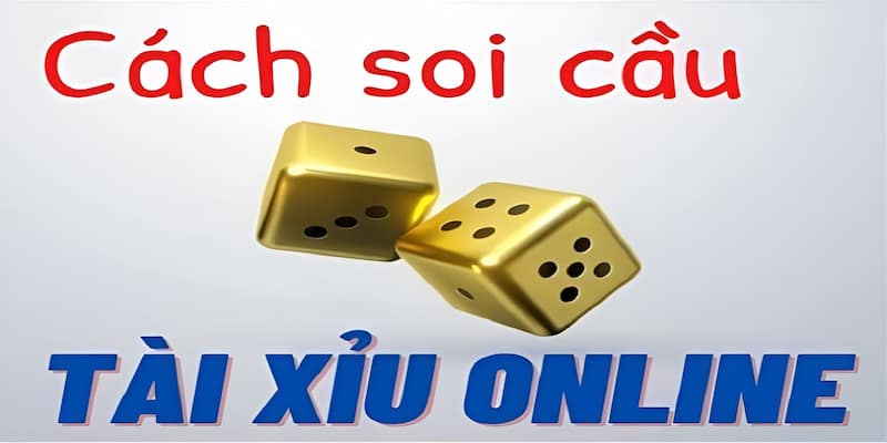 Áp dụng phương pháp soi cầu để chơi Tài Xỉu