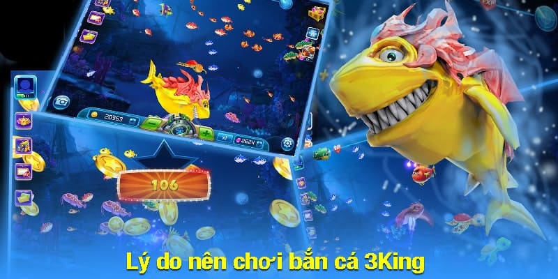 Lý do nên chơi bắn cá 3King