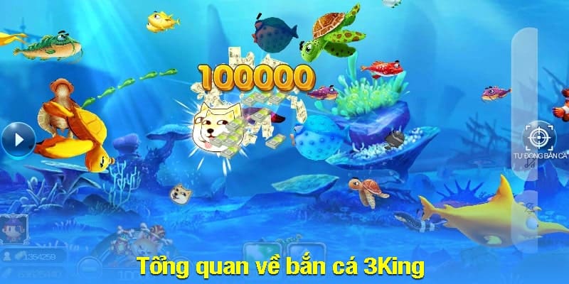 Tổng quan về bắn cá 3King