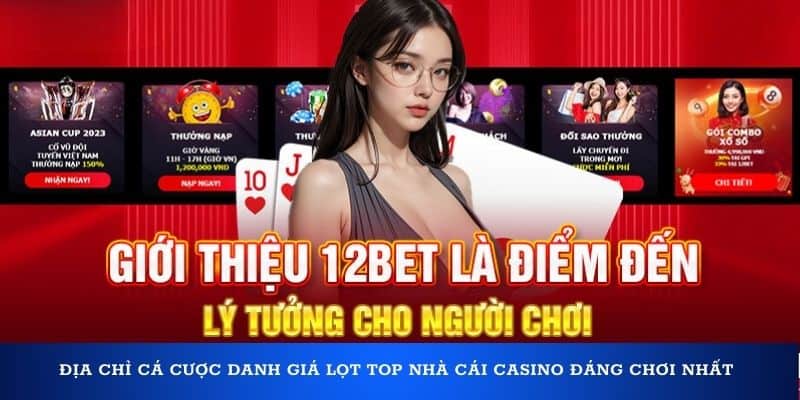 Địa chỉ cá cược danh giá lọt top nhà cái casino đáng chơi nhất